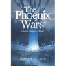 The Phoenix Wars: Armenta Paradox-Book 2
