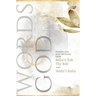 Words of God: Prayers and Holy Writings from Bahá'u'lláh, The Báb and 'Ábdu'l-Bahá (Illustrated Bahai Prayer Book)