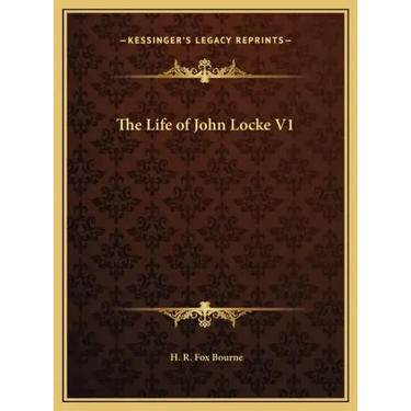 The Life of John Locke V1