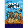 Unboring Maya History for Kids: Funny, Interesting, Concise Guide to a Time of Temples, Star Gazing, and Jungle Adventures in Ancient Cities You Won't