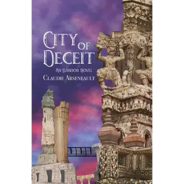 City of Deceit: An Isandor Novel