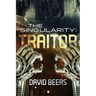 The Singularity: Traitor