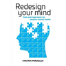 Redesign Your Mind: Tools and inspiration for positive mental health