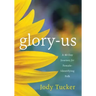 Glory-Us: A 40 Day Journey for Female-Identifying Folk