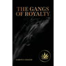 The Gangs of Royalty