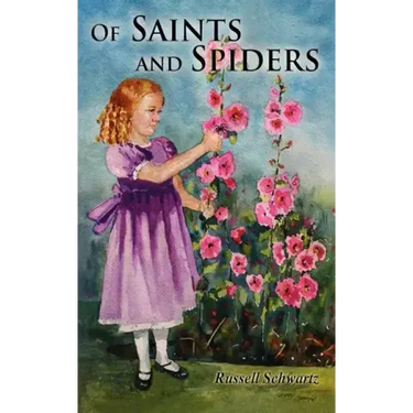 Of Saints and Spiders