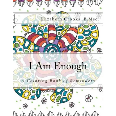 I Am Enough: A Coloring Book of Reminders