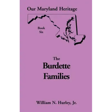 Our Maryland Heritage, Book 6: The Burdette Families
