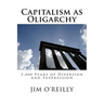 Capitalism as Oligarchy: 5,000 years of diversion and suppression
