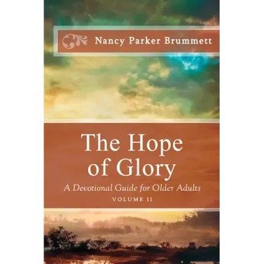 The Hope of Glory Volume Two: A Devotional Guide for Older Adults