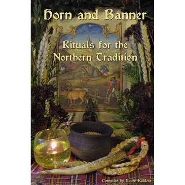 Horn and Banner: Rituals for the Northern Tradition
