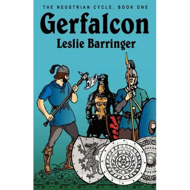 Gerfalcon: The Neustrian Cycle, Book One