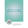 43 Poems for People Who Don't Read Poetry
