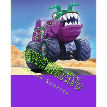 Cool Monster Trucks Coloring Book: For Kid's Ages 4 Years Old and up