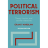 Political Terrorism: Theory, Tactics and Counter-Measures