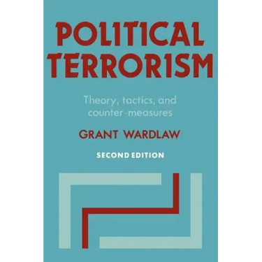 Political Terrorism: Theory, Tactics and Counter-Measures