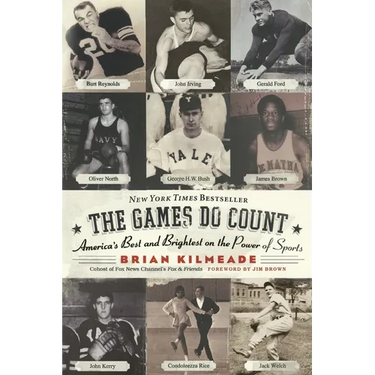 The Games Do Count: America's Best and Brightest on the Power of Sports