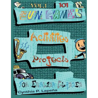 101 Fun Games, Activities, and Projects for English Classes, vol. 1: Volume 1: Breaking the Ice
