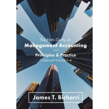 The Nitti-Gritty of Management Accounting: Principles and Practice