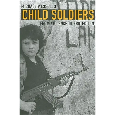 Child Soldiers: From Violence to Protection