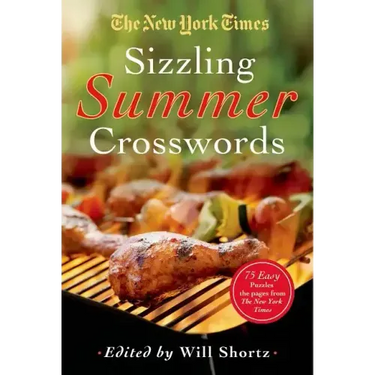 The New York Times Sizzling Summer Crosswords: 75 Easy to Hard Puzzles
