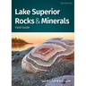Lake Superior Rocks & Minerals Field Guide