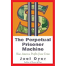 Perpetual Prisoner Machine: How America Profits from Crime