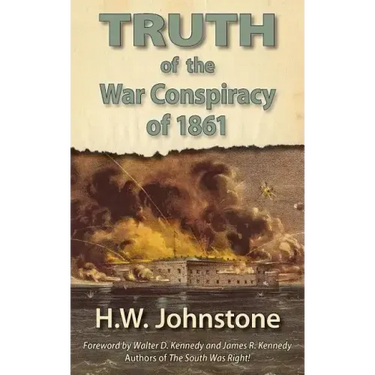 The Truth of the War Conspiracy of 1861