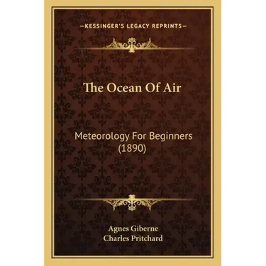 The Ocean Of Air: Meteorology For Beginners (1890)