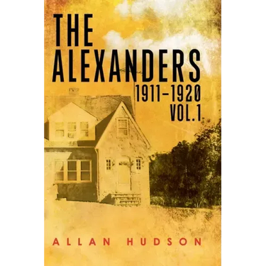 The Alexanders Vol. 1 1911-1920