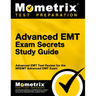 Advanced EMT Exam Secrets Study Guide: Advanced EMT Test Review for the Nremt Advanced EMT Exam