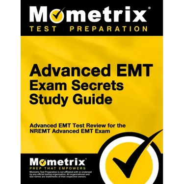 Advanced EMT Exam Secrets Study Guide: Advanced EMT Test Review for the Nremt Advanced EMT Exam