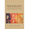 Sociology: Theories, Theorists and Concepts