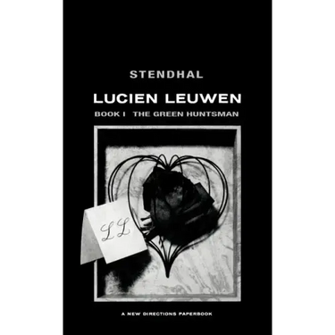 The Green Huntsman: Lucien Leuwen Book 1