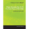 Piano Sonatas No.13-15 by Wolfgang Amadeus Mozart for Solo Piano (1783-1788) K.333/315c K.457 K.533