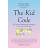The Kid Code: 30 Second Parenting Strategies