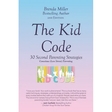 The Kid Code: 30 Second Parenting Strategies