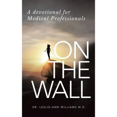 On the Wall: A Devotional for Medical Professionals