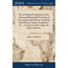 The new Book of Constitutions of the Antient and Honourable Fraternity of Free and Accepted Masons. Containing Their History, Charges, Regulations, &c