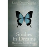 Studies in Dreams (Annotated): Lucid Dream Classics: Digitally Remastered
