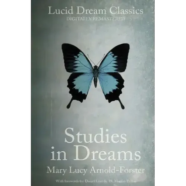Studies in Dreams (Annotated): Lucid Dream Classics: Digitally Remastered