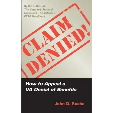 Claim Denied!: How to Appeal a VA Denial of Benefits
