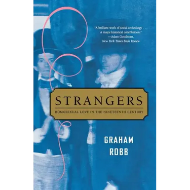 Strangers: Homosexual Love in the Nineteenth Century