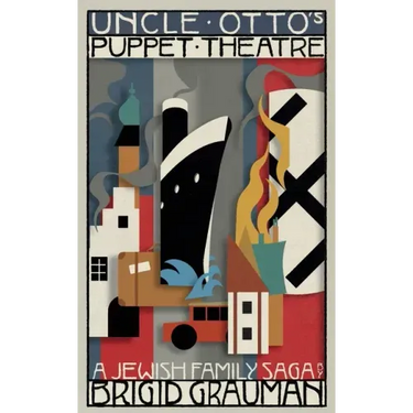Uncle Otto's Puppet Theatre: A Jewish family saga