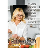 "Damn Good Cookin" and Other Helpful Hints