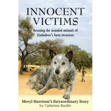 Innocent Victims: Rescuing the stranded animals of Zimbabwe's farm invasions