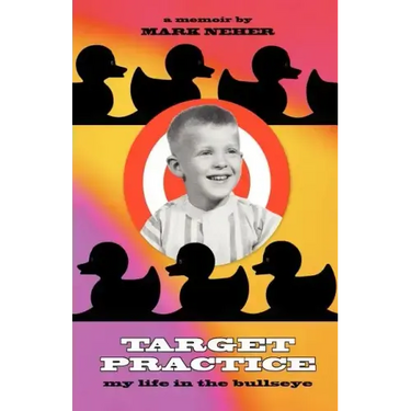Target Practice: My Life in the Bullseye