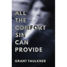 All the Comfort Sin Can Provide