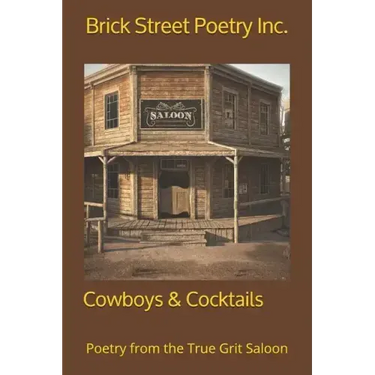 Cowboys & Cocktails: Poetry from the True Grit Saloon