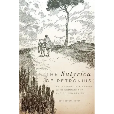 The Satyrica of Petronius, 50: An Intermediate Reader with Commentary and Guided Review